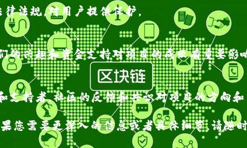 区块链技术的主要成员可以从不同的视角进行分析，包括网络参与者、开发者和治理结构等。以下是一些区块链的主要成员及其角色：

1. **节点（Nodes）**：
   - 节点是区块链网络中的计算机，它们共同维护网络的安全和稳定。节点分为两类：全节点和轻节点。全节点保存整个区块链的历史，而轻节点只保存部分数据。

2. **矿工（Miners）**：
   - 矿工的主要职责是通过计算资源验证交易，并将其添加到区块链中。在工作量证明（PoW）机制中，矿工竞相解决复杂的数学问题来获得区块奖励。

3. **开发者（Developers）**：
   - 区块链生态系统的建设者，负责编写和维护区块链协议、智能合约和去中心化应用（dApps）。他们通常会涉及到技术架构和安全性等方面的考虑。

4. **用户（Users）**：
   - 所有使用区块链网络的终端用户，包括钱包持有者、交易者和应用使用者。他们直接参与交易、投资和使用去中心化应用。

5. **监管者（Regulators）**：
   - 政府和相关机构对区块链活动进行监管，确保遵循法律法规，对用户提供保护。

6. **投资者（Investors）**：
   - 投资者在区块链项目中资金投入，以期获得回报，他们的兴趣和资金支持对项目的成败有重要影响。

7. **社区（Community）**：
   - 区块链项目通常会有自己的社区，包括开发者、用户和支持者，社区的反馈和共识对项目的方向和决策影响深远。

以上是关于区块链主要成员的简单介绍，有帮助到您吗？如果您需要更深入的信息或者具体细节，请随时告知！