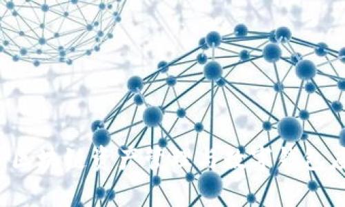 TPWallet：区块链资产管理与数字钱包应用全解析