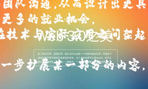 区块链机械图集是一个相对专业和技术性强的概念，结合了区块链和机械绘图或图集的元素。这个术语在不同的上下文中可能有不同的涵义，以下是对其可能含义的解释。

### 区块链

区块链是一种去中心化的分布式账本技术，允许多个参与方在无需信任的情况下安全地记录和共享信息。它的基本组成部分是一个由多个“区块”组成的链，每个区块包含一定数量的交易数据，以及一个指向前一个区块的哈希值，从而形成链状结构。这种技术广泛应用于数字货币、智能合约、供应链管理等多个领域。

### 机械图集

机械图集通常指的是一系列涵盖机械设计、制造过程、设备布局等方面的图纸和图像的集合。这些图集为工程师和设计师提供了重要的参考资料，帮助他们更好地进行机械设计和实现。

### 区块链机械图集的可能含义

结合上述两个定义，